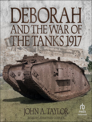 cover image of Deborah and the War of the Tanks 1917